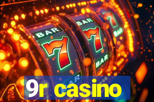 9r casino